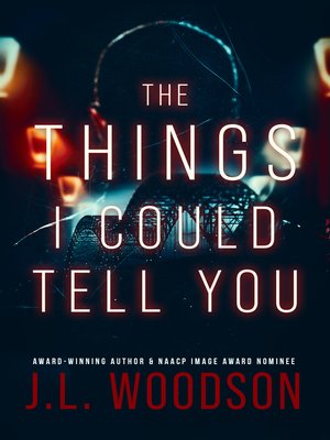 cover image of The Things I Could Tell You